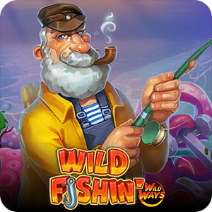 WILD FISHIN' WILD WAYS